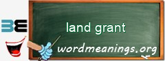 WordMeaning blackboard for land grant
